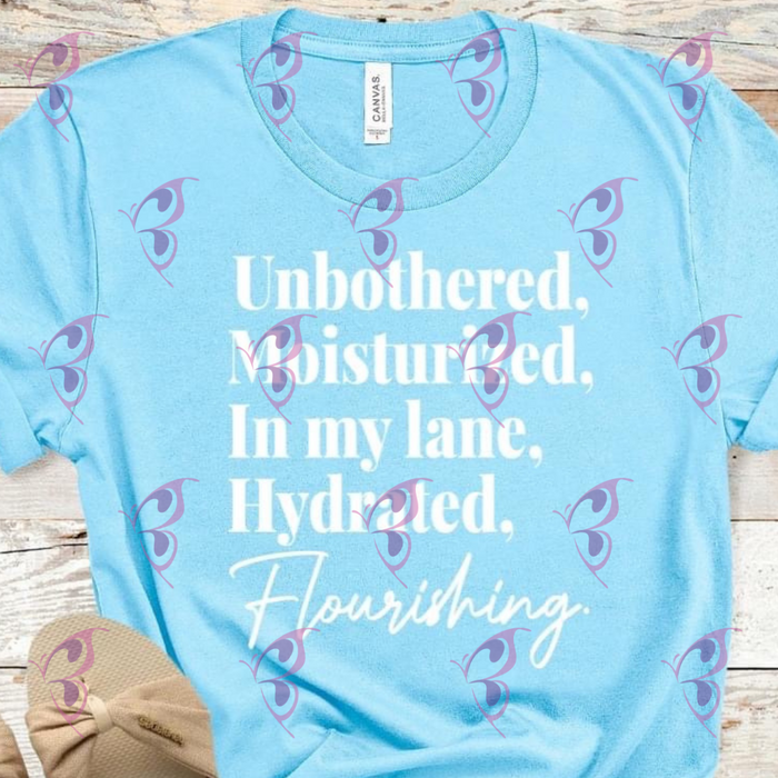 Unbothered...Flourishing T-shirt