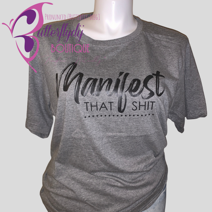 Manifest That Shit T-shirt
