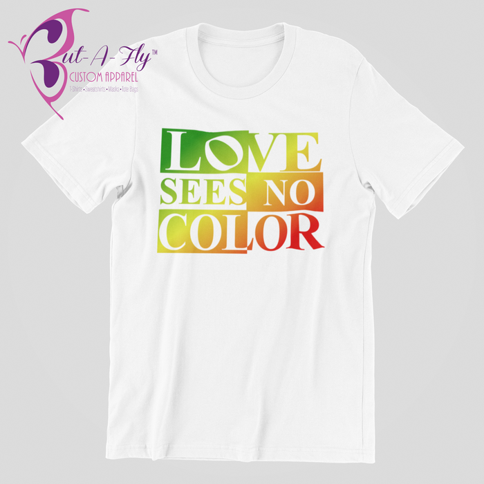 Love Sees No Color T-Shirt