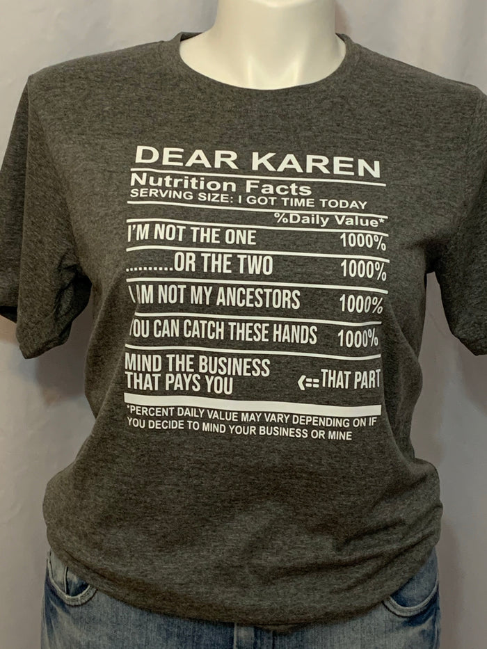 Dear Karen T-Shirt - White Text Print