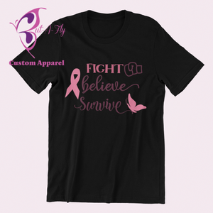Fight, Believe..Survive T-Shirt