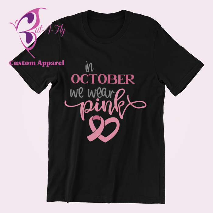 We Wear Pink in October T-Shirt