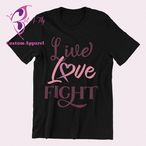 Live..Love...Fight T-Shirt