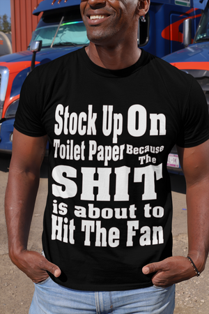 Stock Up on Toliet Paper T-Shirt
